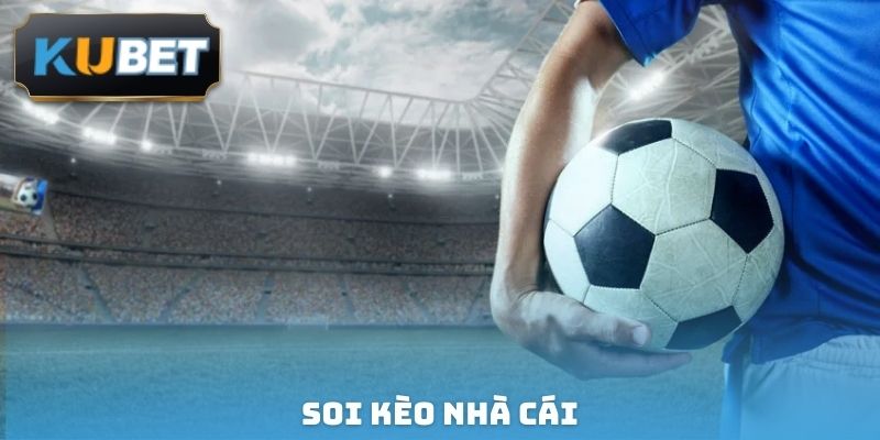 Soi Kèo Nhà Cái Chuẩn Xác - Bắt Trọn Kèo Thơm Hôm Nay