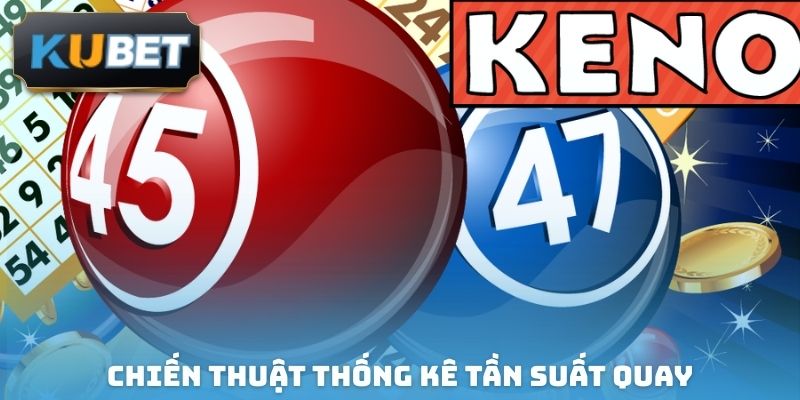 Chiến thuật thống kê tần suất quay